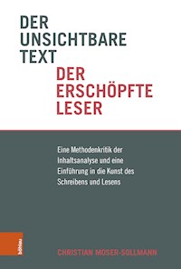 Der unsichtbare Text, der erschöpfte Leser - Christian Moser-Sollmann - E-Book
