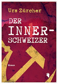 Der Innerschweizer - Urs Zürcher - E-Book
