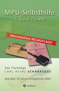 MPU-Selbsthilfe Punkte - Carl-Heinz Scharpegge - E-Book