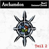 Aschamdon Hörbuch Teil 2 - Valerian Çaithoque  - Hörbuch