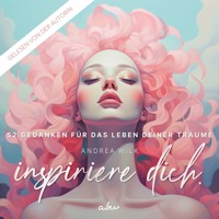 Inspiriere dich - ANDREA WiLK - Hörbuch