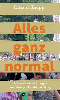 Alles ganz normal - Erhard Kaupp - E-Book