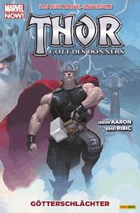 Thor: Gott des Donners 1 - Götterschlächter - Jason Aaron - E-Book