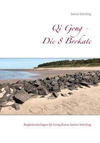 Qi Gong - Die 8 Brokate - Janine Isterling - E-Book