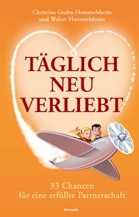 Täglich neu verliebt - Christina Grahn-Hommelsheim - E-Book