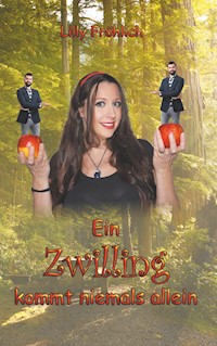 Ein Zwilling kommt niemals allein - Lilly Fröhlich - E-Book