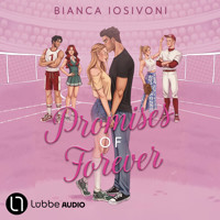 Promises of Forever (Ungekürzt) - Bianca Iosivoni - Hörbuch