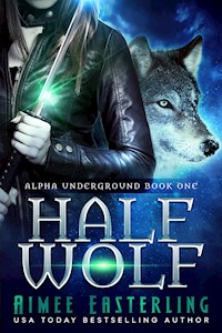 Half Wolf - Aimee Easterling - E-Book