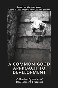 A Common Good Approach to Development - Mathias Nebel - E-Book