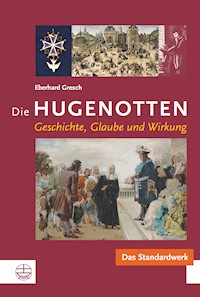 Die Hugenotten - Eberhard Gresch - E-Book