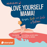 Love Yourself Mama! - MutterKutter - Hörbuch