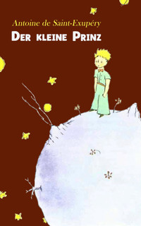 Der kleine Prinz - Antoine de Saint-Exupéry - E-Book