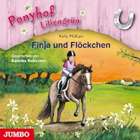 Ponyhof Liliengrün. Finja und Flöckchen [Band 9] - Kelly McKain - Hörbuch