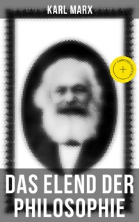 Karl Marx: Das Elend der Philosophie - Karl Marx - E-Book