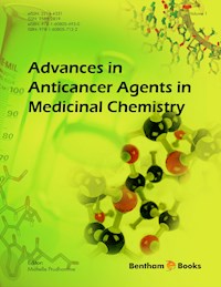 Advances in Anticancer Agents in Medicinal Chemistry: Volume 1 -  - E-Book