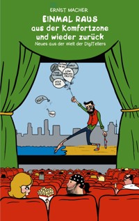 Einmal raus aus der Komfortzone und wieder zurück - Ernst Macher - E-Book