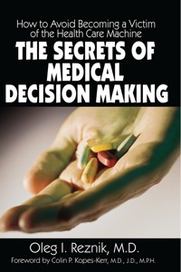 The Secrets of Medical Decision Making - Oleg I. Reznik - E-Book