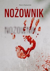 Nożownik - Marcin Radwański - E-Book