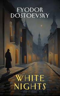 White Nights - Fyodor Dostoevsky - E-Book