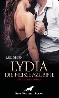 Lydia, die heiße Azubine | Erotischer Roman - Miu Degen - E-Book