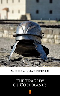 The Tragedy of Coriolanus - William Shakespeare - E-Book