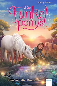 Die Funkelponys (3). Luna und die Mondsteine - Emily Palmer - E-Book