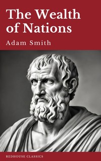 The Wealth of Nations - Adam Smith - E-Book