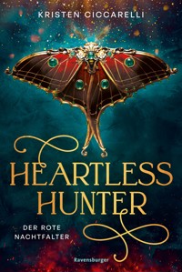 Heartless Hunter. Der rote Nachtfalter, Band 1 - Kristen Ciccarelli - E-Book