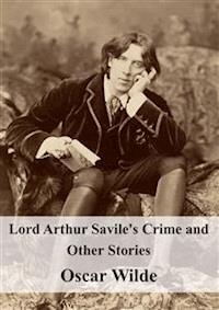  Lord Arthur Savile's Crime and Other Stories - Oscar Wilde - E-Book