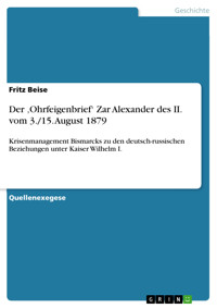 Der ‚Ohrfeigenbrief‘ Zar Alexander des II. vom 3./15. August 1879 - Fritz Beise - E-Book