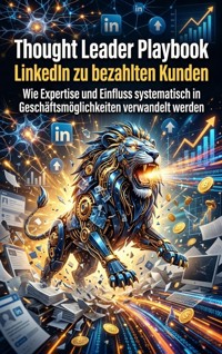 Thought Leader Playbook: LinkedIn zu bezahlten Kunden - Finn Hoffmann - E-Book