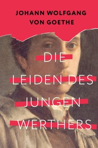 Die Leiden des jungen Werthers - Иоганн Вольфганг - E-Book