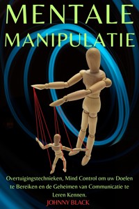 Mentale Manipulatie - JOHNNY BLACK - E-Book