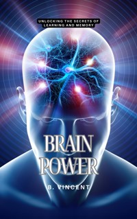 Brain Power - B. Vincent - E-Book