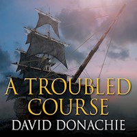 A Troubled Course - David Donachie - Hörbuch