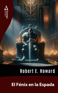 El Fénix en la Espada - Robert E. Howard - E-Book