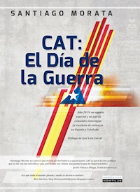 Cat: el Día de la Guerra - Santiago Morata - E-Book