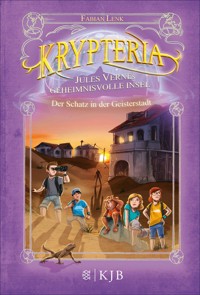 Krypteria – Jules Vernes geheimnisvolle Insel. Der Schatz in der Geisterstadt - Fabian Lenk - E-Book