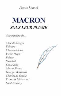 Macron sous leur plume - Denis Lensel - E-Book