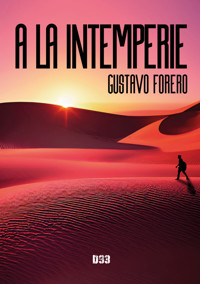 A la intemperie - Gustavo Forero - E-Book