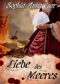 Liebe des Meeres - Sophia Anna Csar - E-Book