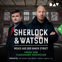 Sherlock & Watson – Neues aus der Baker Street: Krieg der tanzenden Männchen (Fall 15) - Viviane Koppelmann - Hörbuch