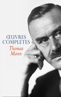 Thomas Mann - Œuvres Completes - Thomas Mann - E-Book