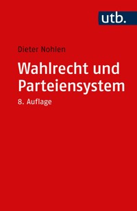 Wahlrecht und Parteiensystem - Dieter Nohlen - E-Book