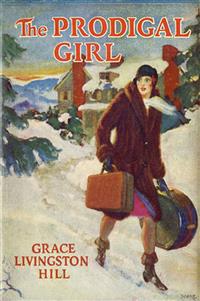The Prodigal Girl - Grace Livingston Hill - E-Book