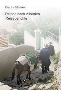 Reisen nach Albanien - Frauke Meinken - E-Book