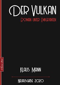 Klaus Mann: Der Vulkan – Roman unter Emigranten - Klaus Mann - E-Book