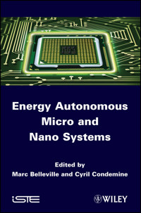 Energy Autonomous Micro and Nano Systems -  - E-Book