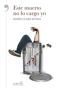 Este muerto no lo cargo yo - María Clara Rueda - E-Book
