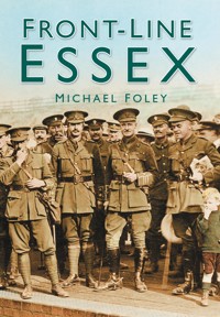 Front-line Essex - Michael Foley - E-Book
